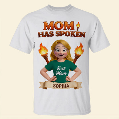 Mom Has Spoken Shirt - Personalized Gifts For Mom 04hutn230226